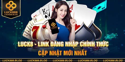 luck8444 còn|LUCK8 ⚡️ Nhà Cái Đổi Thưởng Top 1 Link Vào Mới Nhất .